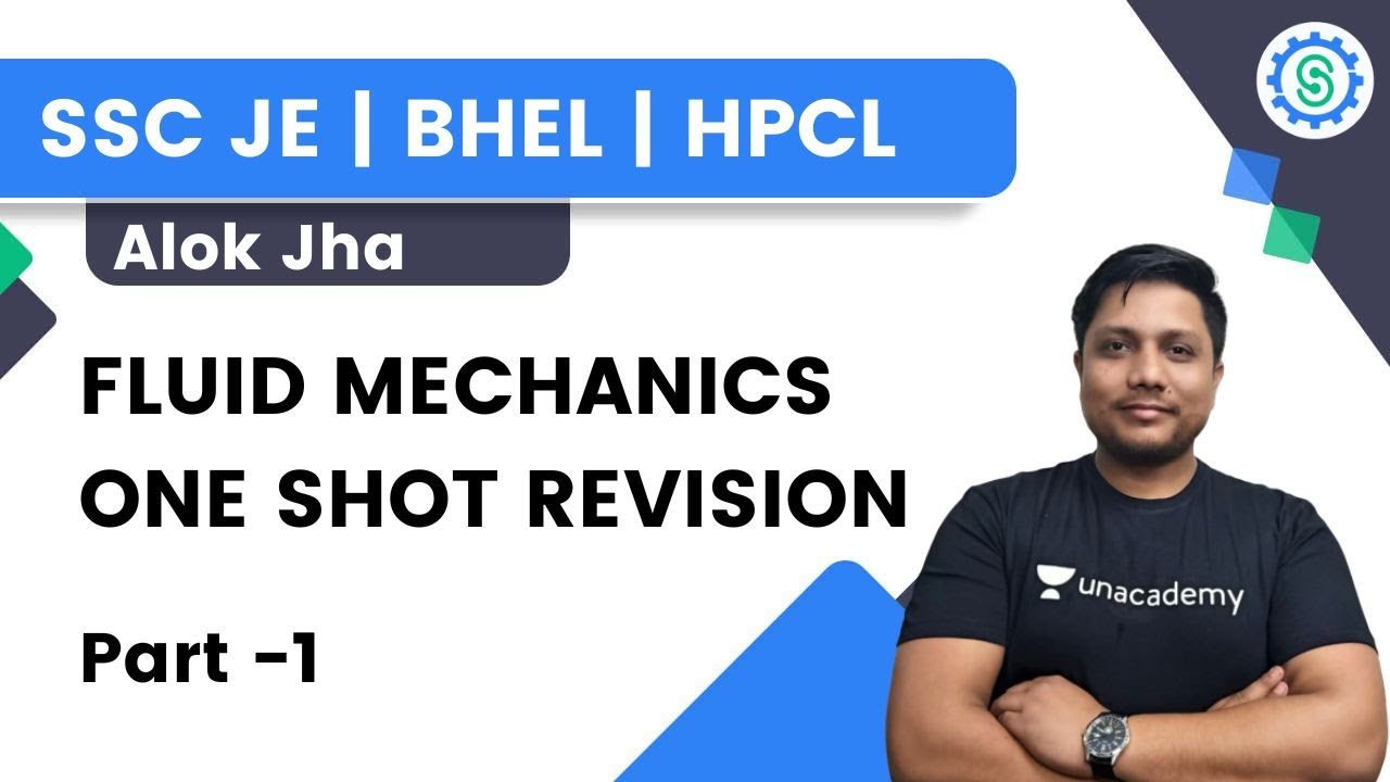 FLUID MECHANICS | ONE SHOT REVISION | SSC JE | BHEL | HPCL | Part - 1 | Alok Jha | Unacademy SSC JE