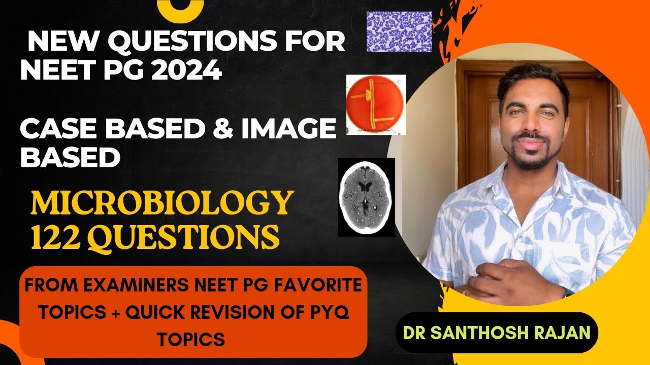 NEET PG 2024 NEW QUESTIONS| MICROBIOLOGY | LAST MINUTE REVISION | IMPORTANT TOPICS
