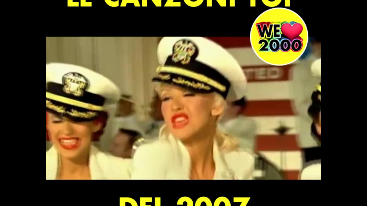 LE CANZONI TOP DEL 2007 - #WeLove2000 - ANNI 2000