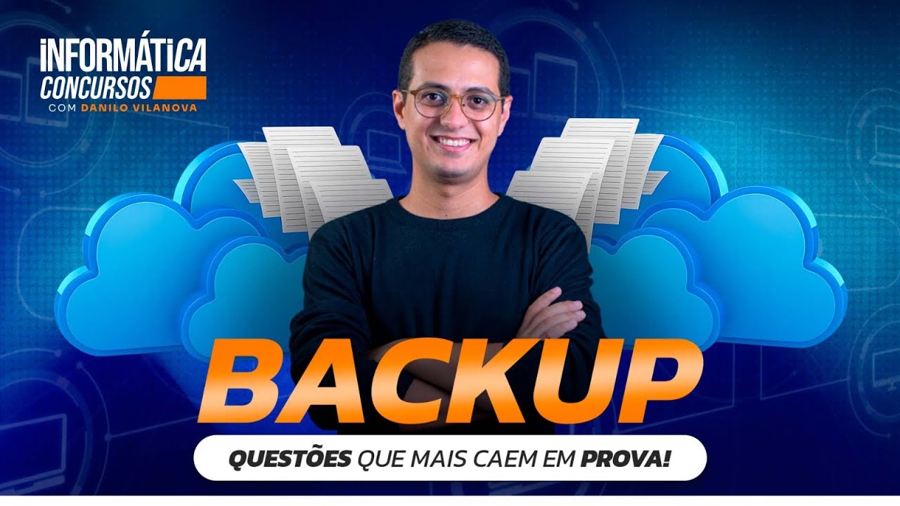 Como acertar as questões sobre Backup | Informática para concursos | Prof. Danilo Vilanova 
