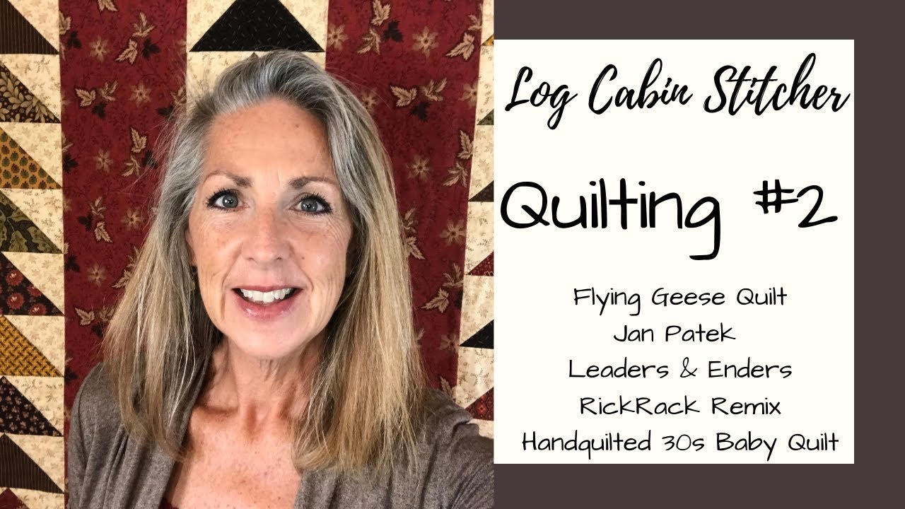 Quilting #2 Flying Geese Quilt, Jan Patek, Leaders & Enders, RickRack Remix, and a 30's Baby Quilt