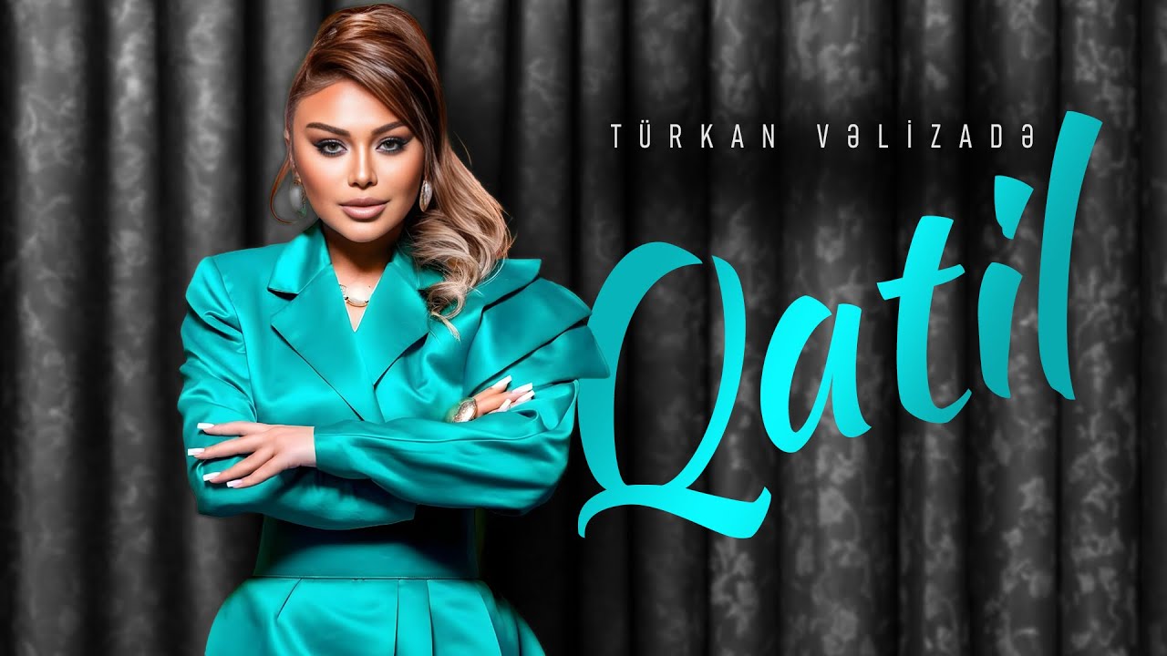 T&uuml;rkan Velizade - Qatil (Official Video)