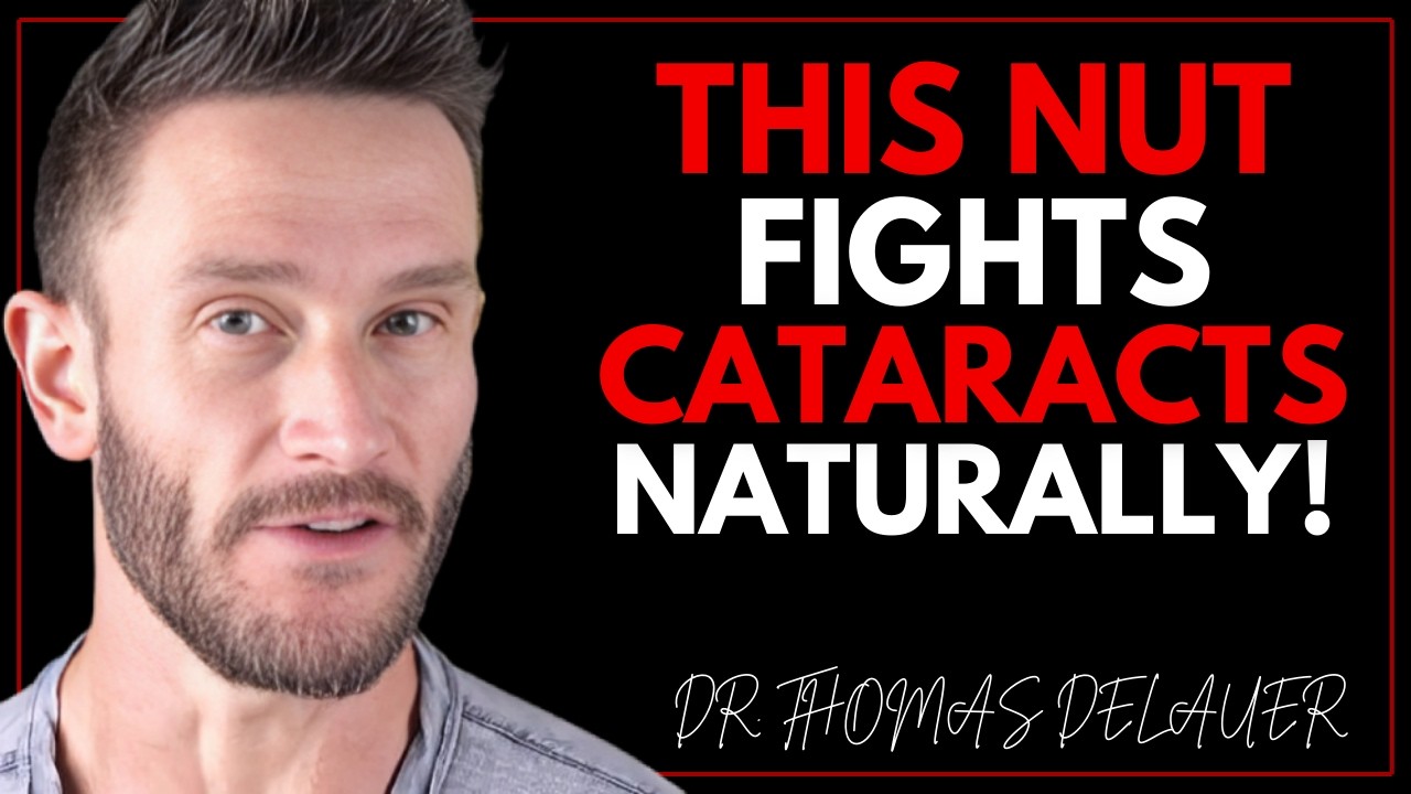 Seniors: Eat These 4 Nuts Daily to Protect Eyes and Fight Cataracts Naturally | Dr. Thomas Delauer