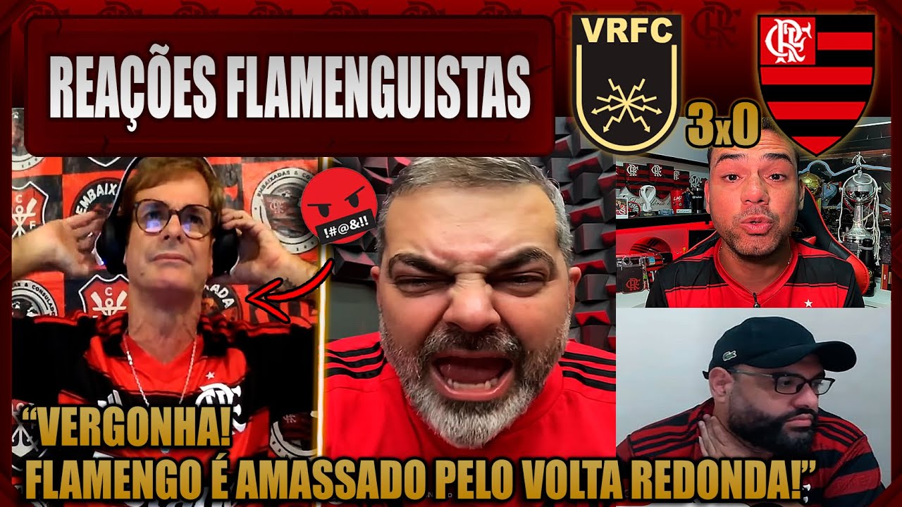 REAÇÕES FLAMENGUISTAS - VOLTA REDONDA 3x0 FLAMENGO - CAMPEONATO CARIOCA 2026 - VAMOS RIR!