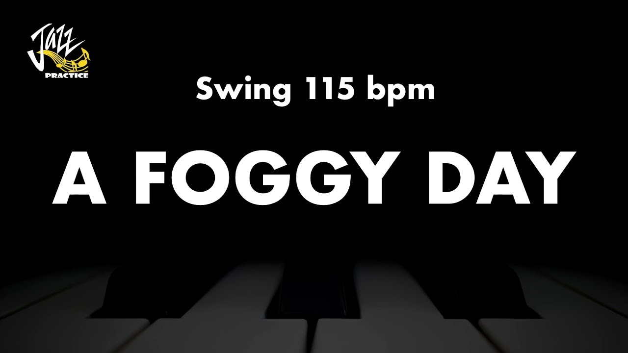 A Foggy Day - Jazz Standard Backing Track
