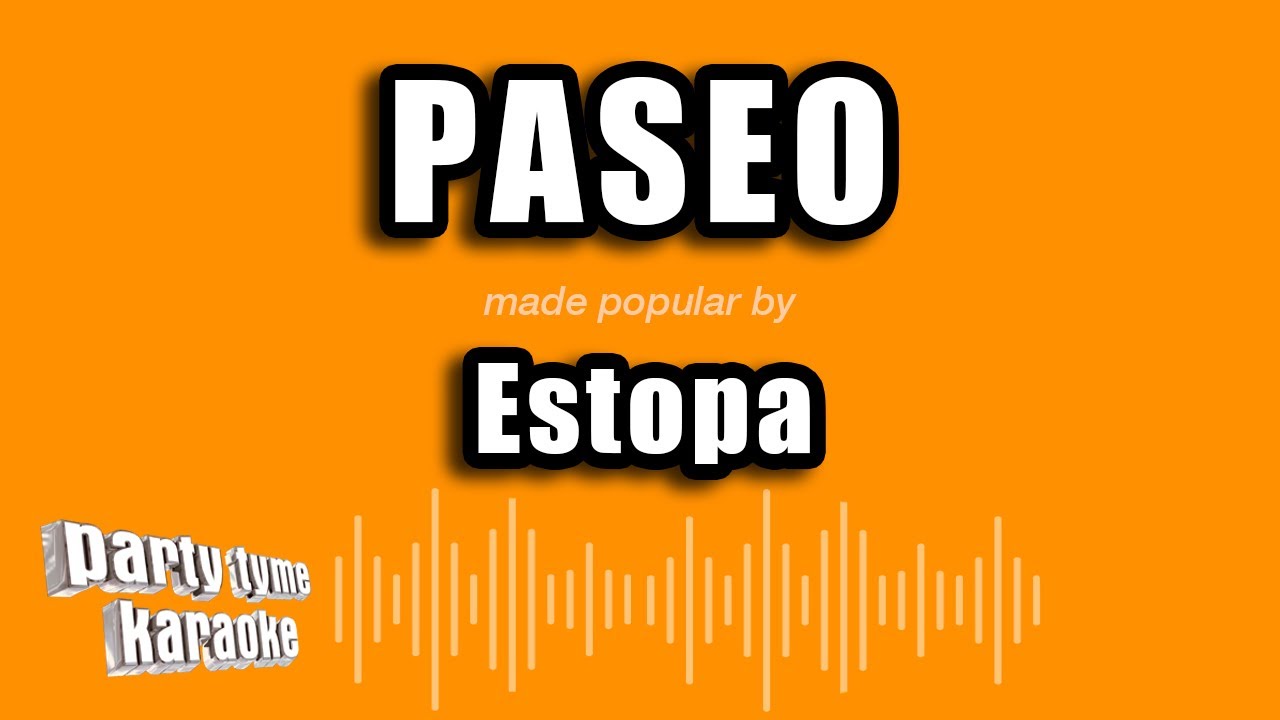 Estopa - Paseo (Versión Karaoke)