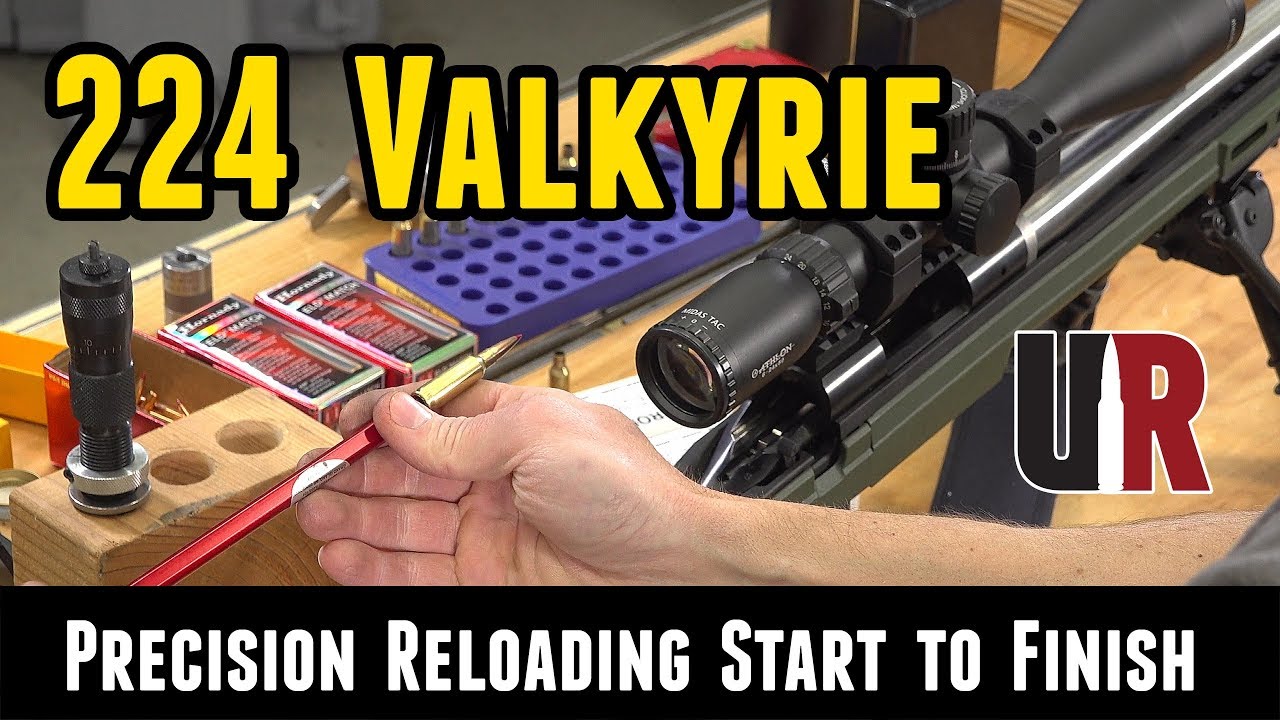 Precision 224 Valkyrie Reloading Start to Finish