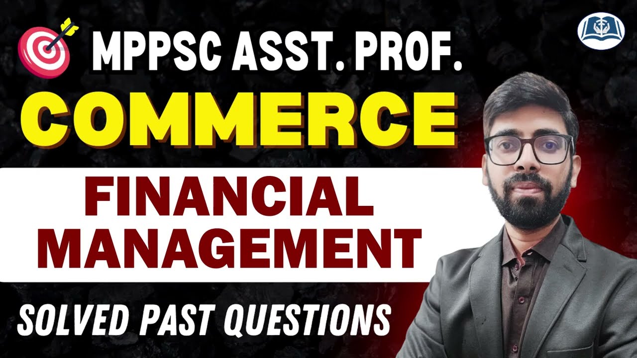 Financial Management PYQs | MPPSC Asst. Prof. Commerce | Target UGC NET, AP & SET Exams