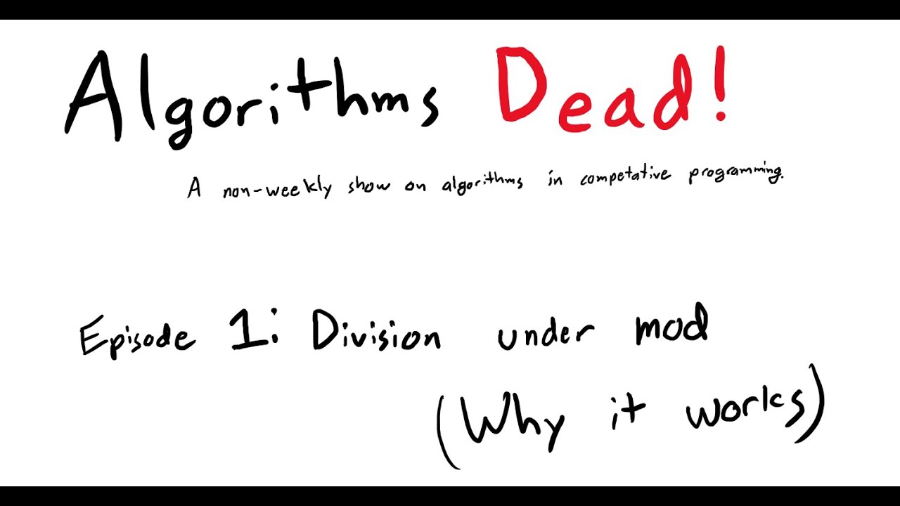 AlgorithmsThread 1: Division Under Mod!