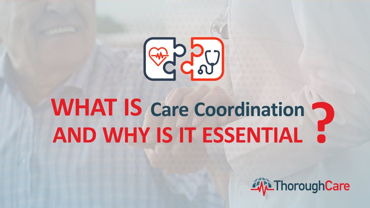 What is Care Coordination (and why is it essential)?