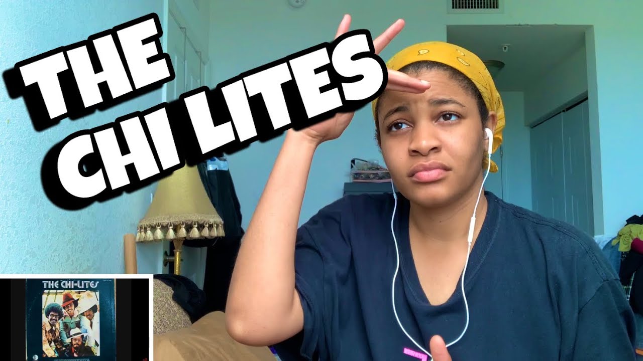 THE CHI LITES “ Have you seen her “ Reaction