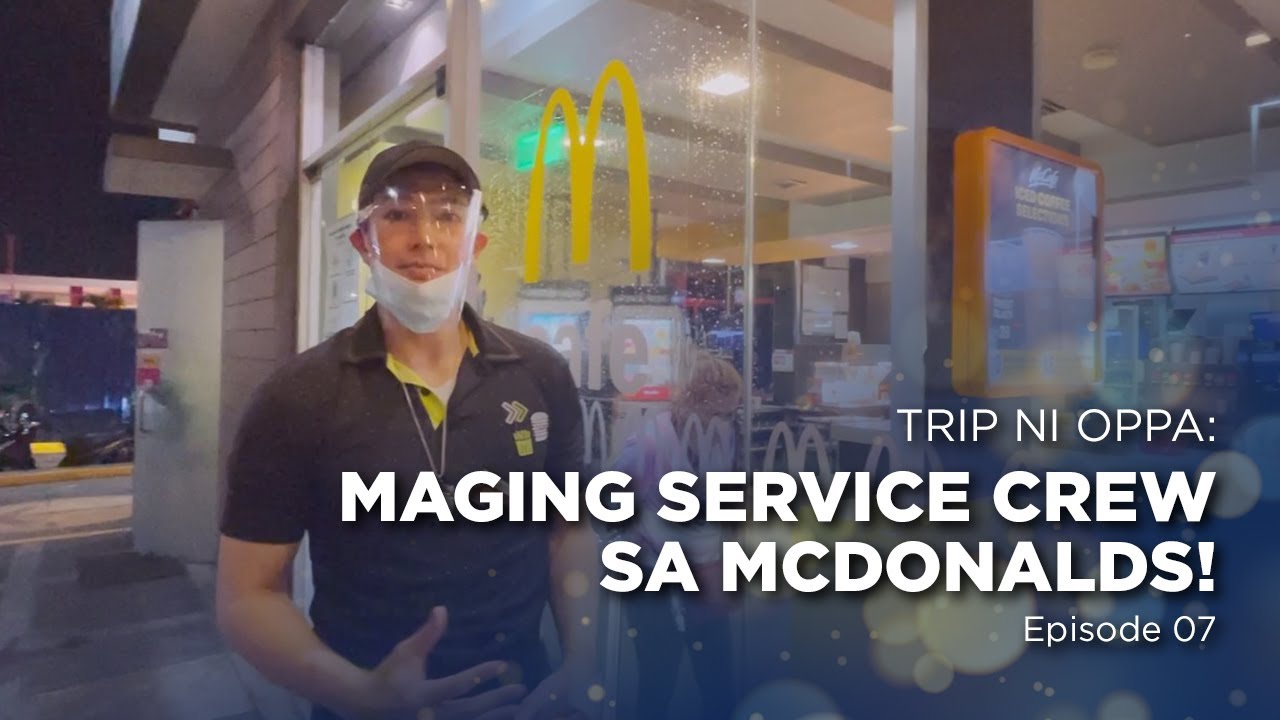 TRIP NI OPPA: Maging service crew sa Mcdonalds! EP. 07 | Ronnie Liang