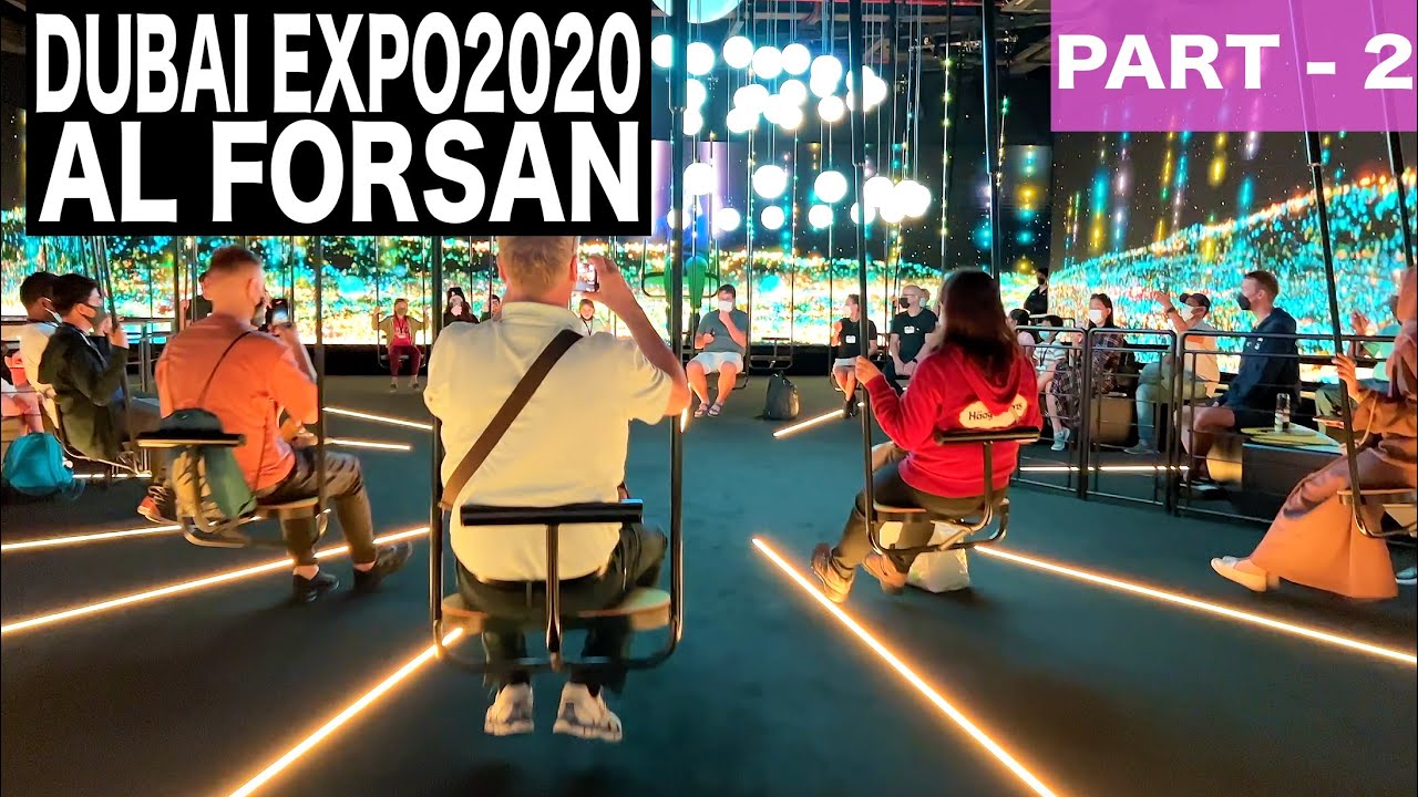 Dubai EXPO2020 Al Forsan - Part 2 Of 3 | 4K | Dubai Tourist Attraction
