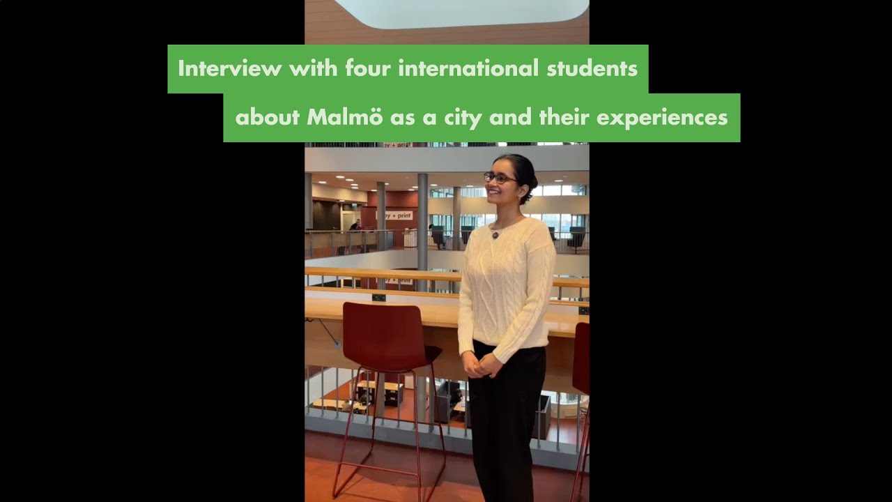 Interview with our exchange students at Malmö University