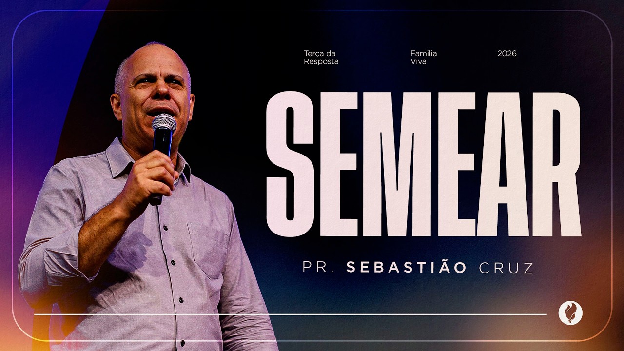 Semear - Pr Sebastião | Terça da Resposta