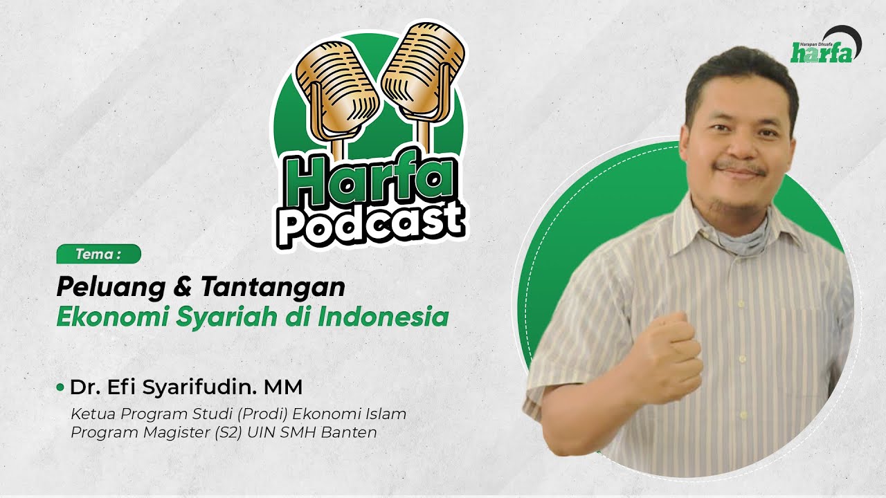 Peluang & Tantangan Ekonomi Syariah di Indonesia bersama Dr. Efi Syarifudin M.M
