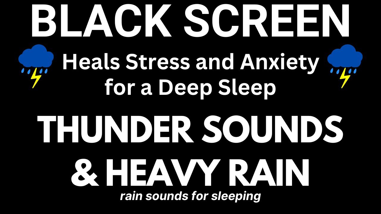 Powerful Thunder & Heavy Rain Sounds to Heals Stress and Anxiety for a Deep Sleep | Black Screen