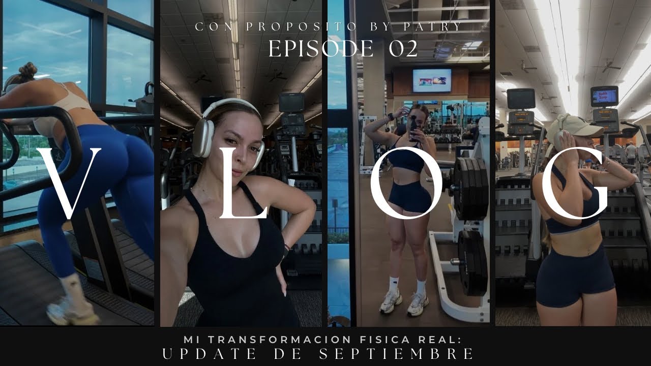 Update de mi TRANSFORMACION FISICA en SEPTIEMBRE⚡️, progreso REAL y SIN FILTROS | Episodio 2 💪🏼🙌🏼