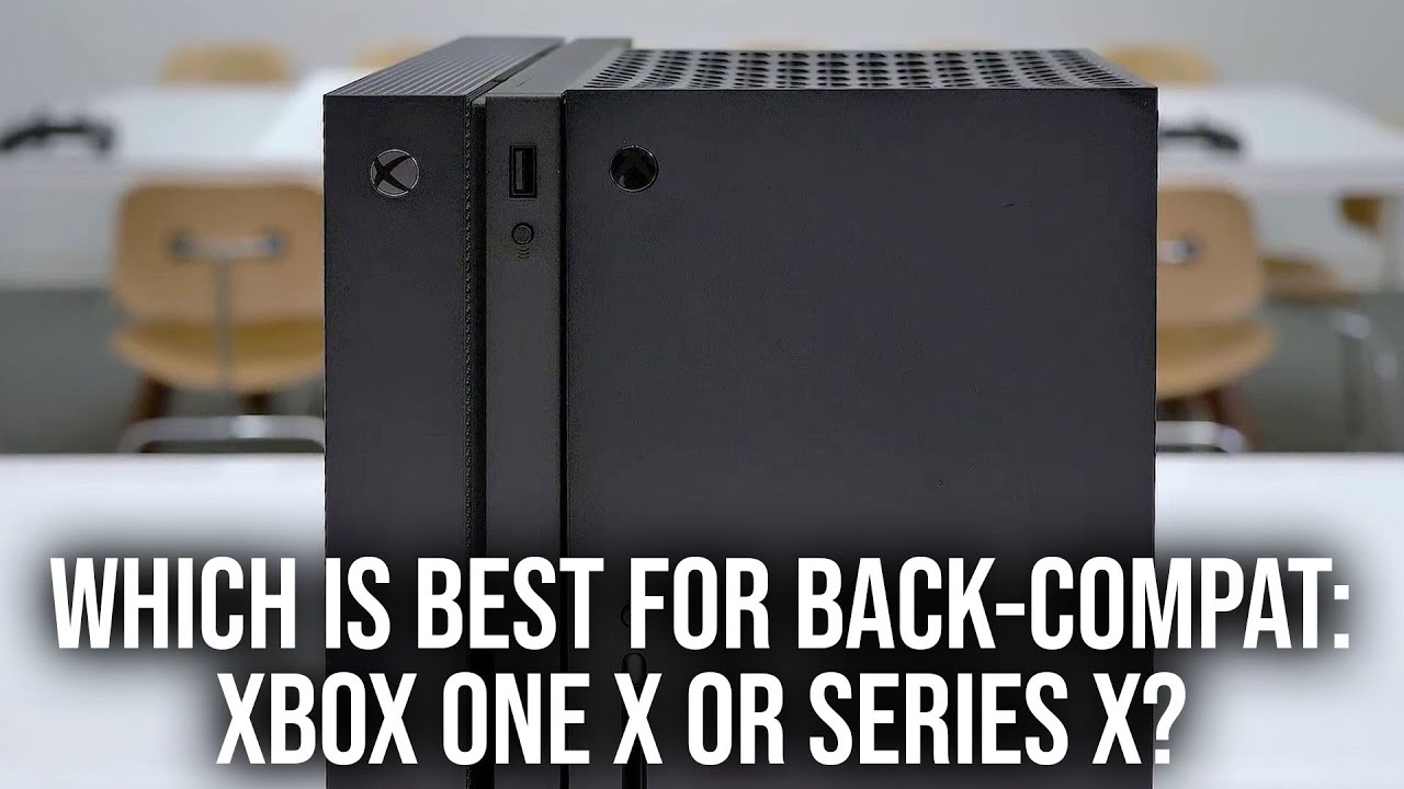 Xbox Series X vs Xbox One X: Which Is Best For Backwards Compatibility?