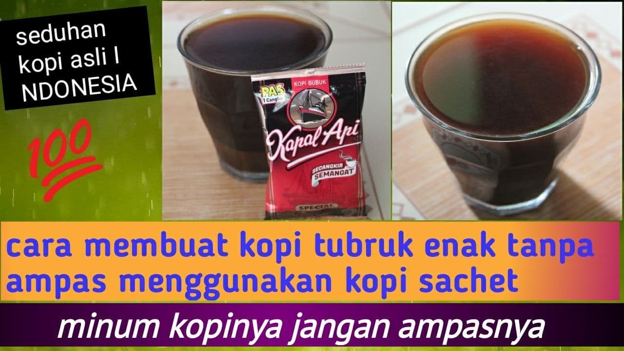 CARA MEMBUAT KOPI TUBRUK ENAK TANPA AMPAS, menggunakan kopi sachet seduhan asli Indonesia