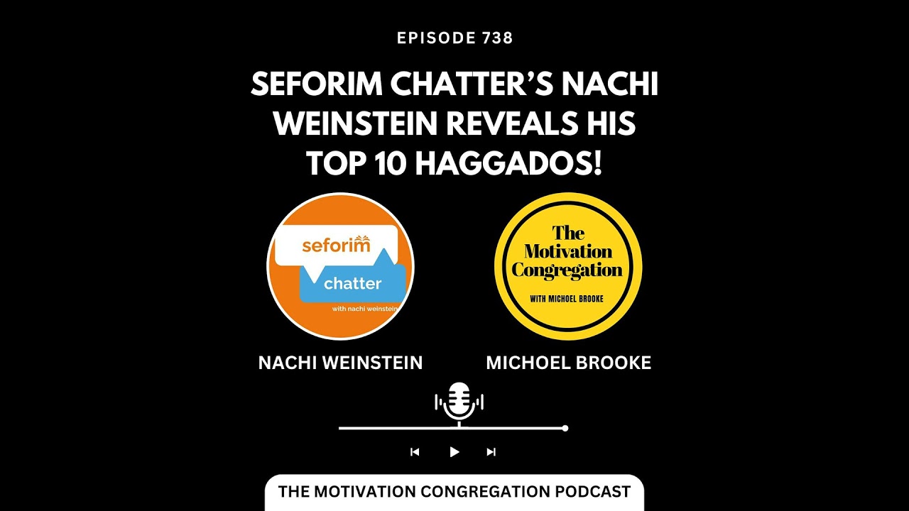 SeforimChatter’s Nachi Weinstein Reveals His Top 10 Haggados — A Special Sit-Down
