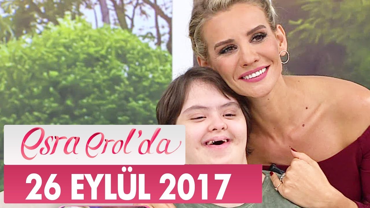 Esra Erol'da 26 Eylül 2017 Salı - Tek Parça