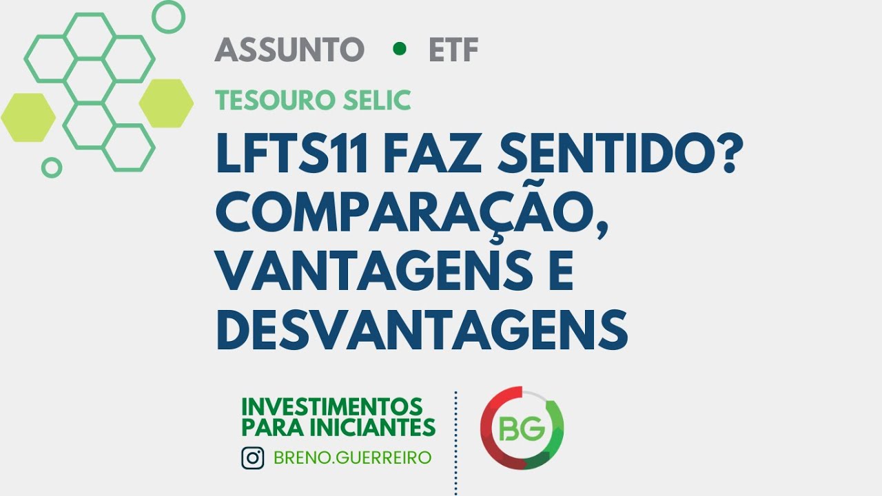 ETF LFTS11 faz sentido? Comparativo com CDB e Tesouro SELIC, vantagens e desvantagens.