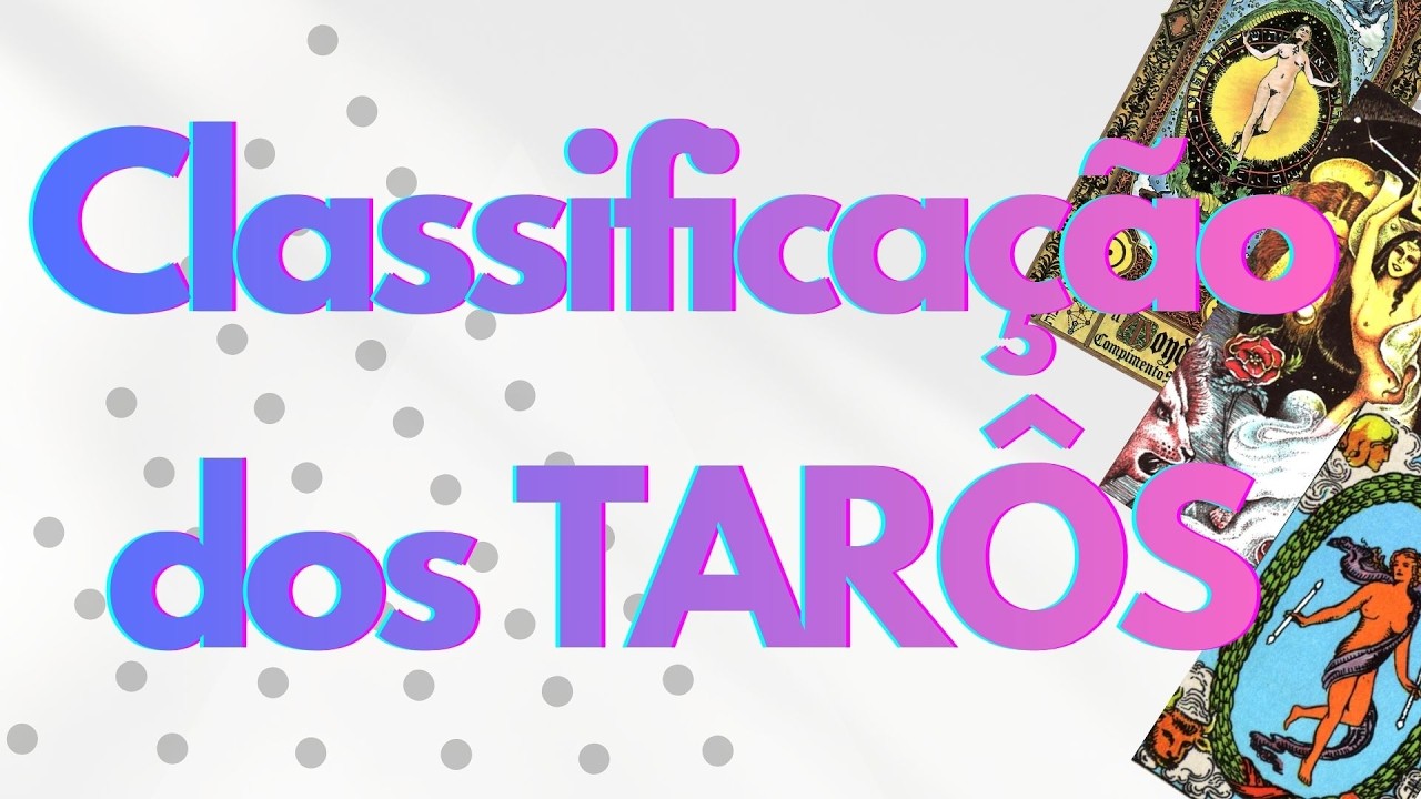 Classificação dos TARÔS! Existe isso?
