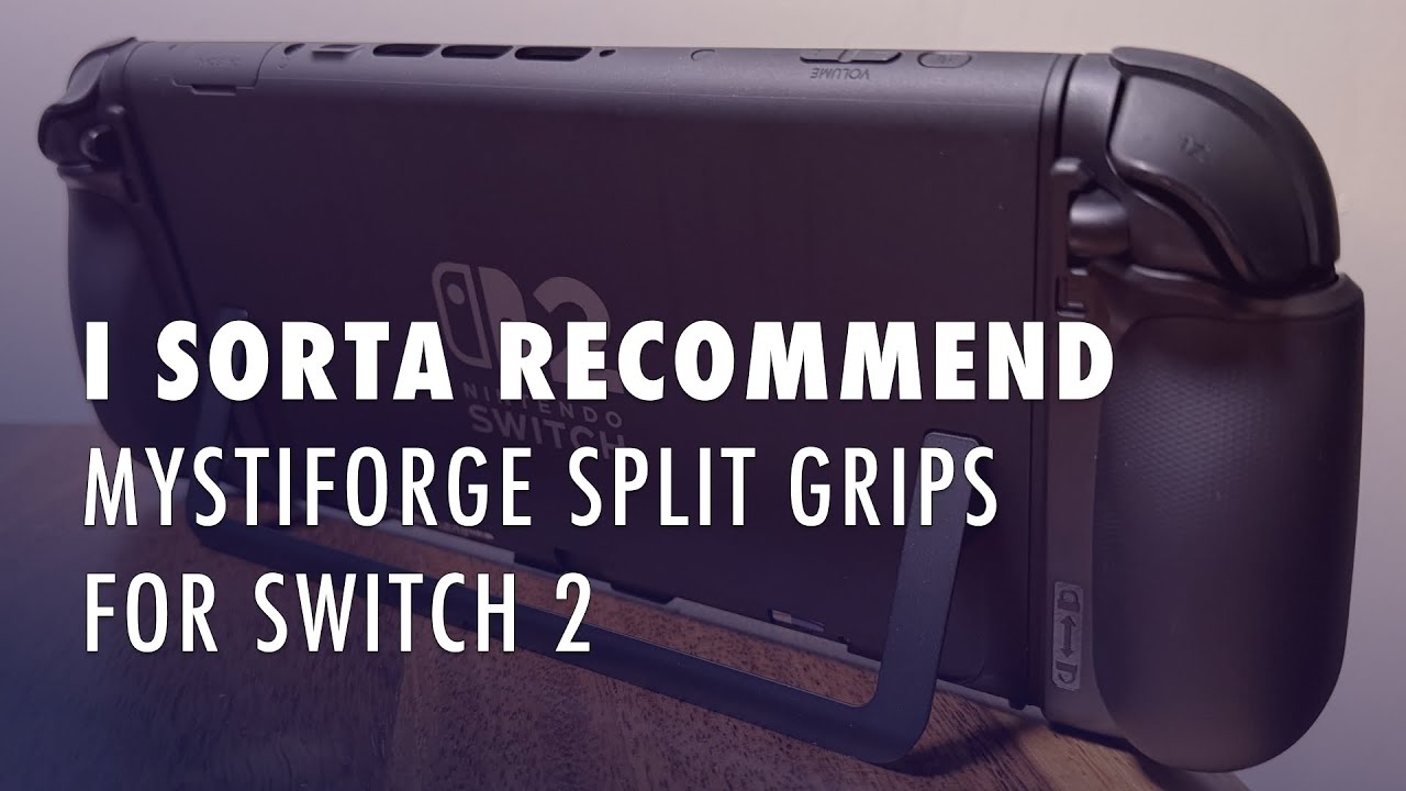 I sorta recommend MystiForge Split Grips for Nintendo Switch 2 (Review)