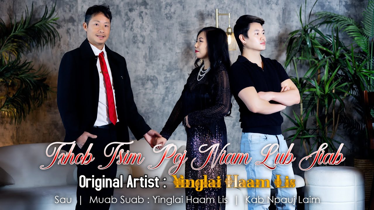 Txhob tsim poj niam lub siab (Official Music Video) - Yinglai Haam Lis