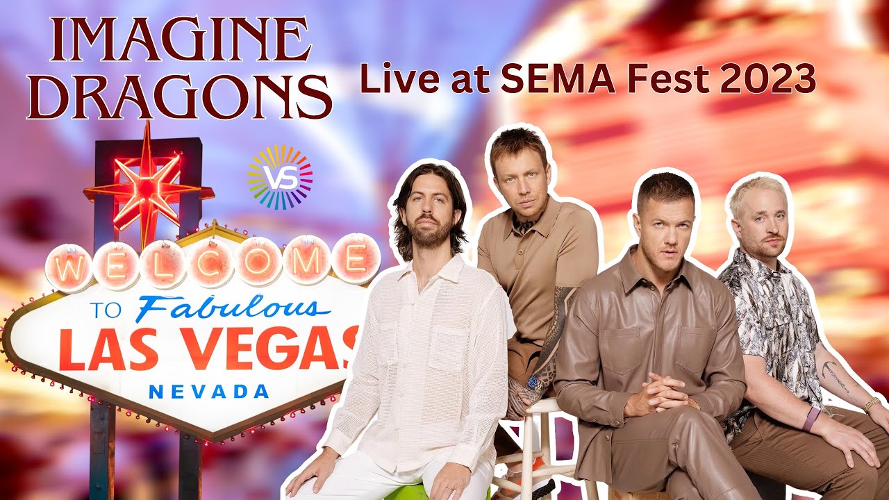 Rocking the Strip: Imagine Dragons Set to Ignite SEMA Fest 2023 in Vegas!