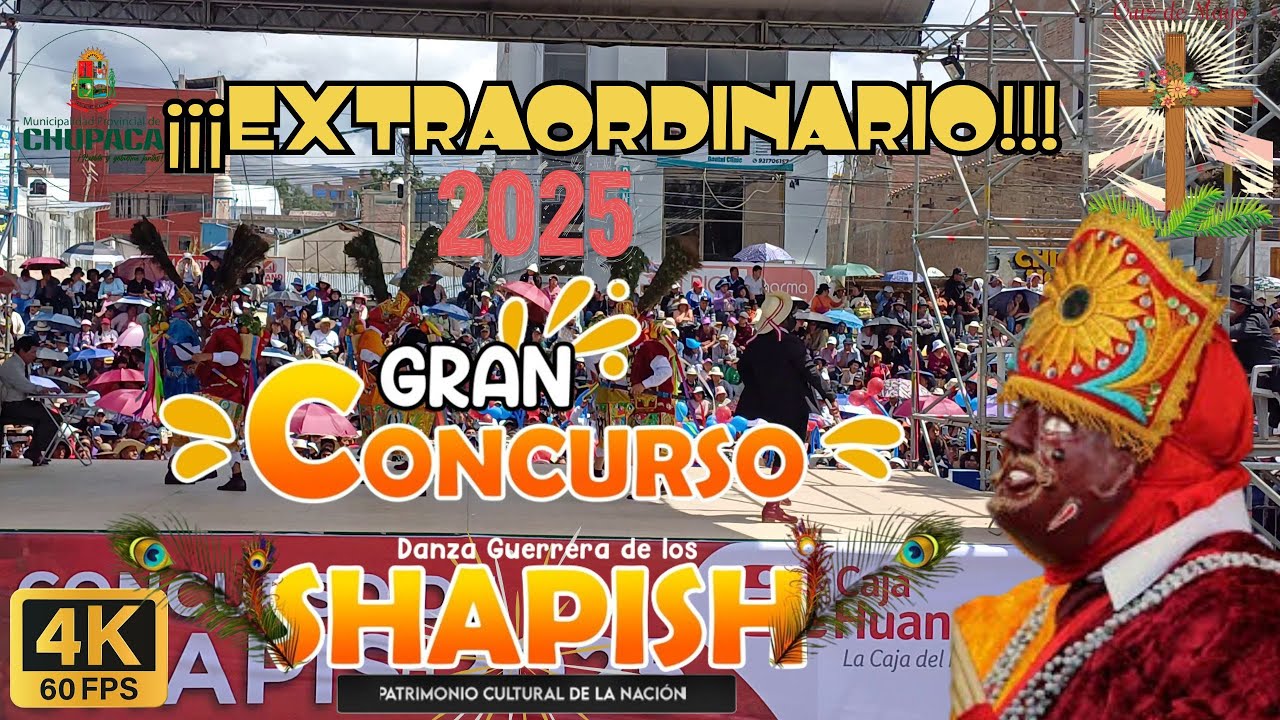 GRAN CONCURSO DE SHAPISH 2025 EN CHUPACA 