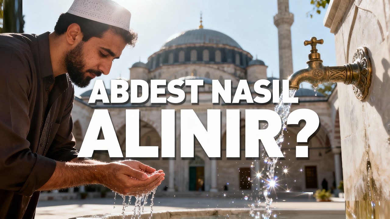 Abdest Nasıl Alınır?