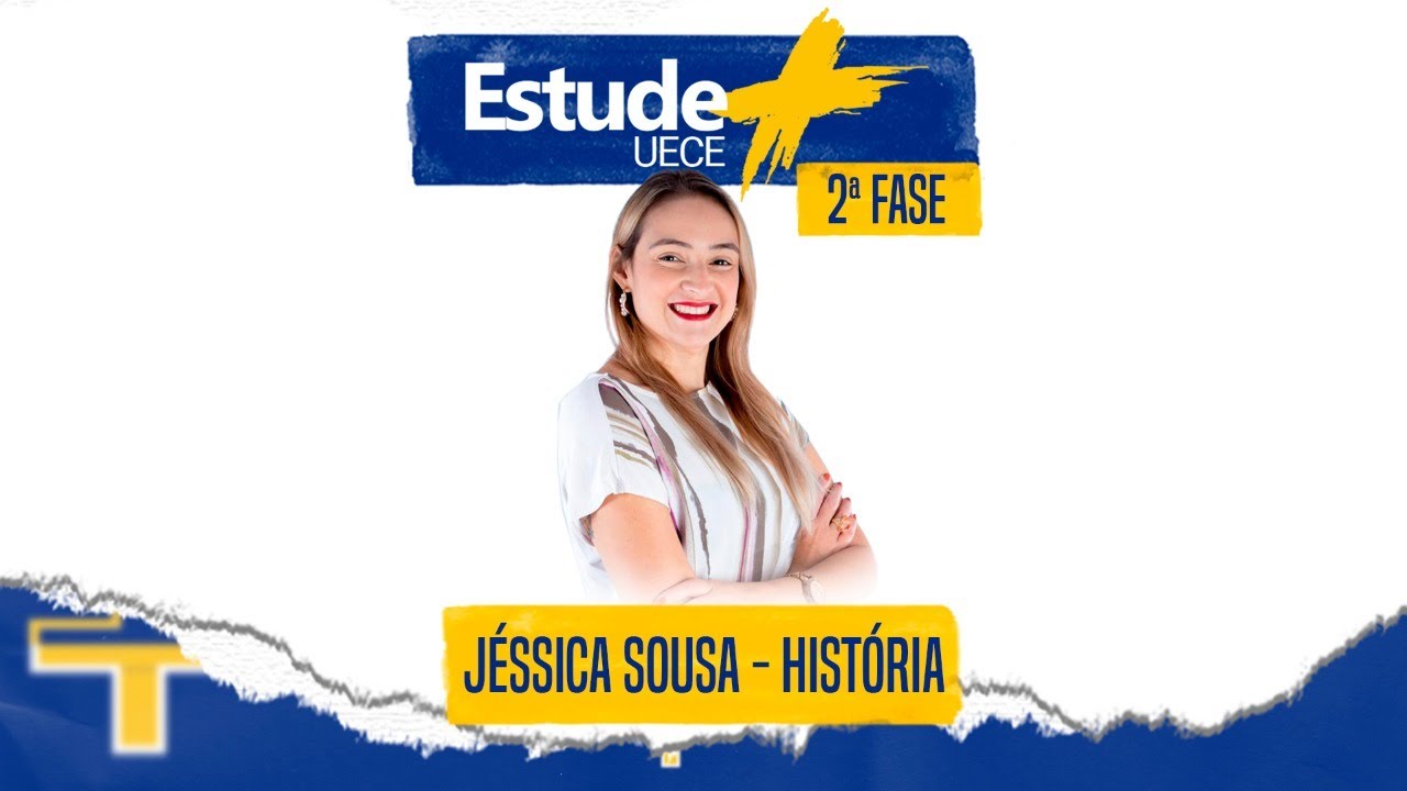 História com Jéssica Sousa - Segunda fase UECE 2022.2