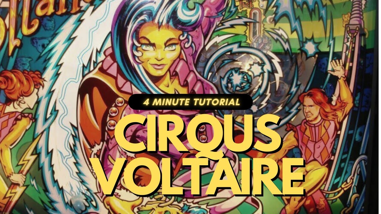 Cirqus Voltaire Pinball Tutorial