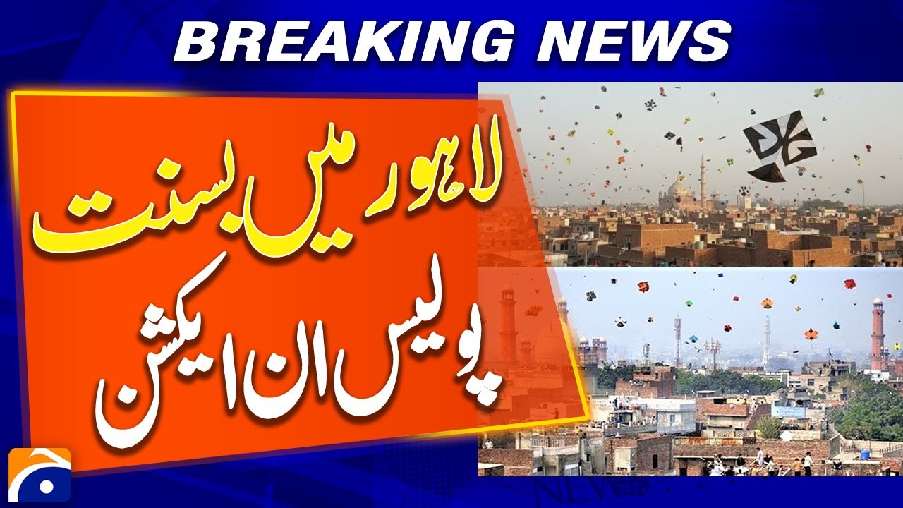 27-Point Security Strategy for Safe Basant in Lahore Submitted to LHC - Breaking News