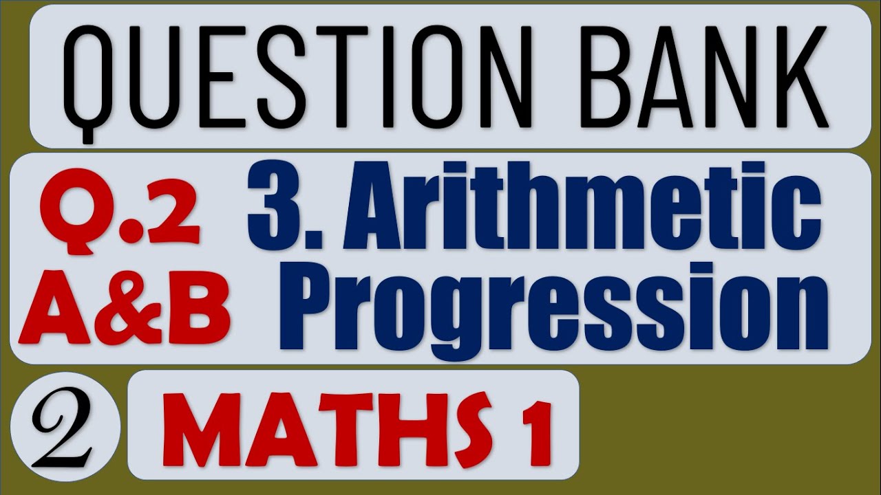 Question Bank Solution Explanation | Maths 1 | Chapter 3 3. Arithmetic Progression Q.2 [ A and B ]