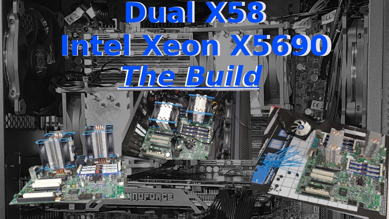 X58 Dual Intel Xeon X5690. The Build.