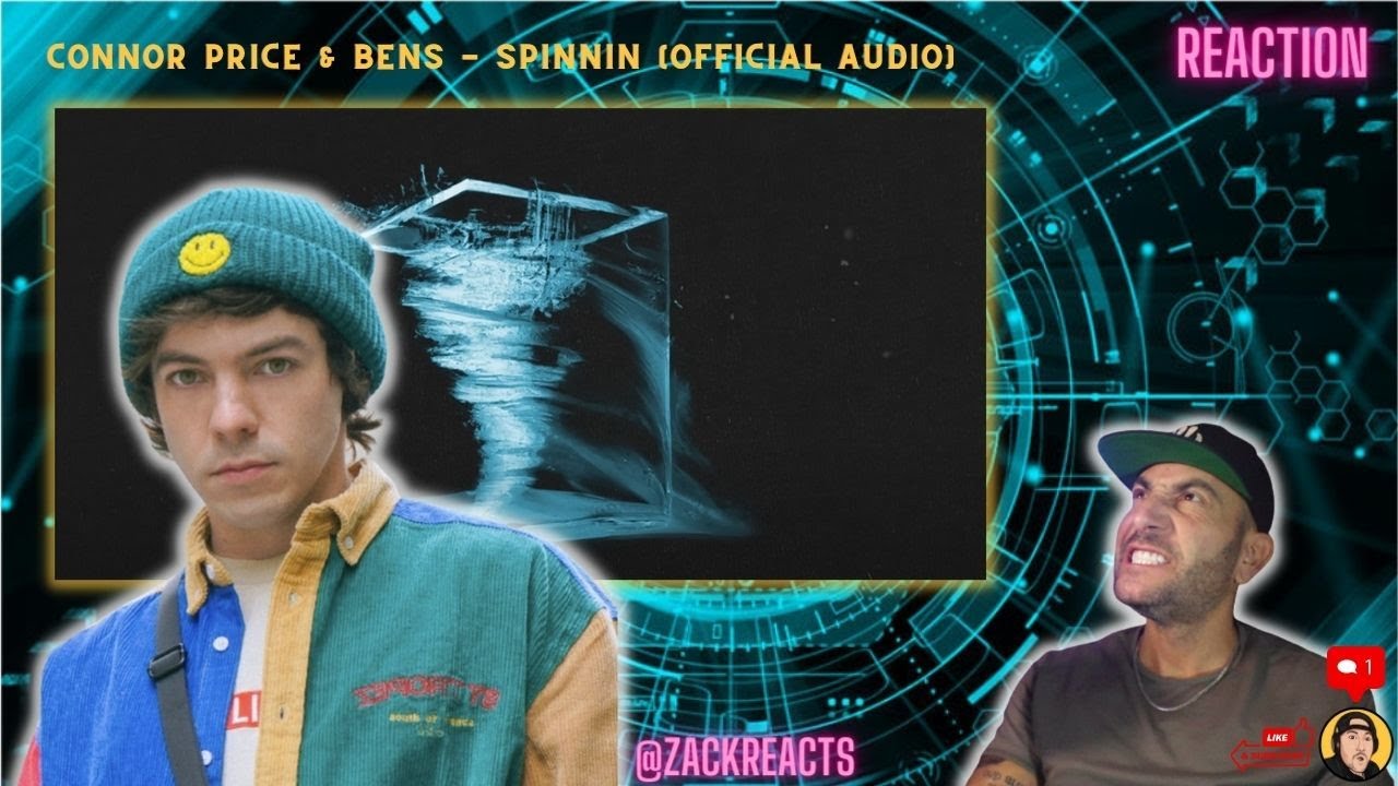 Connor Price & Bens - Spinnin | REACTION - Connor's got BARS! | BANGER!