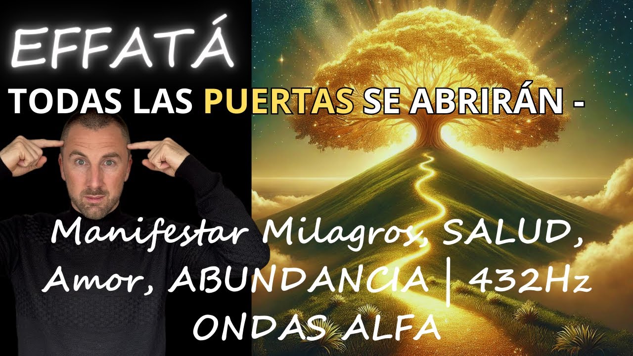 ESTA MEDITACION ABRIR&Aacute; LA PUERTA A LA ABUNDANCIA - EL PODER MARAVILLOSO DE EFAT&Aacute; - EL PODER DE DIOS