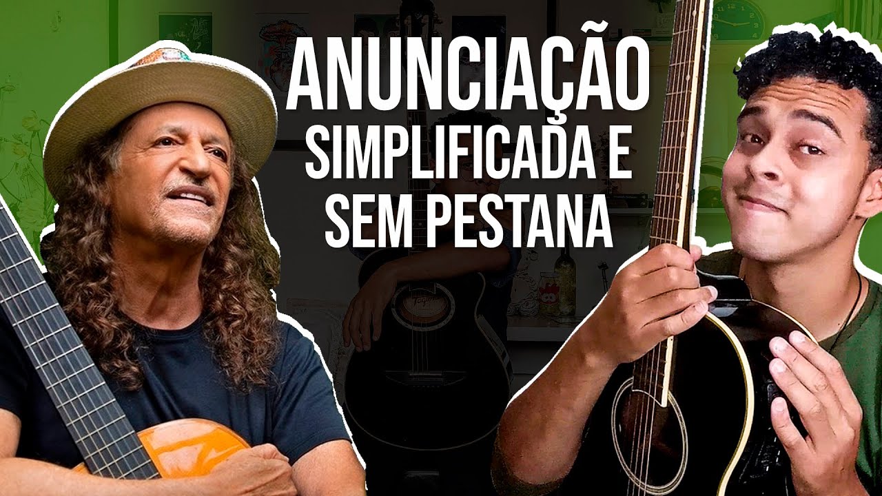 Como Tocar Anunciação no Violão (SEM PESTANA, Do Jeito Mais Fácil)