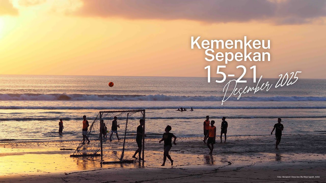 Kemenkeu Sepekan | 15 - 21 Desember 2025