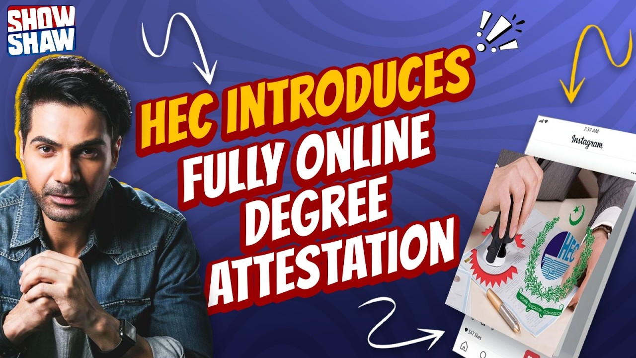 HEC Introduces Fully Online Degree Attestation | Show Shaw | Pakistan Connect