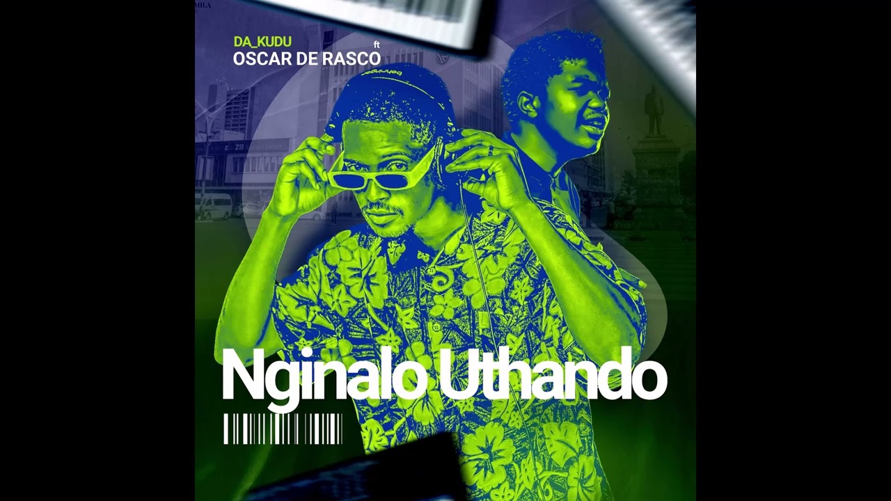 Da_Kudu - Nginalo Uthando (feat. Oscar de Rasco)(Official Audio)