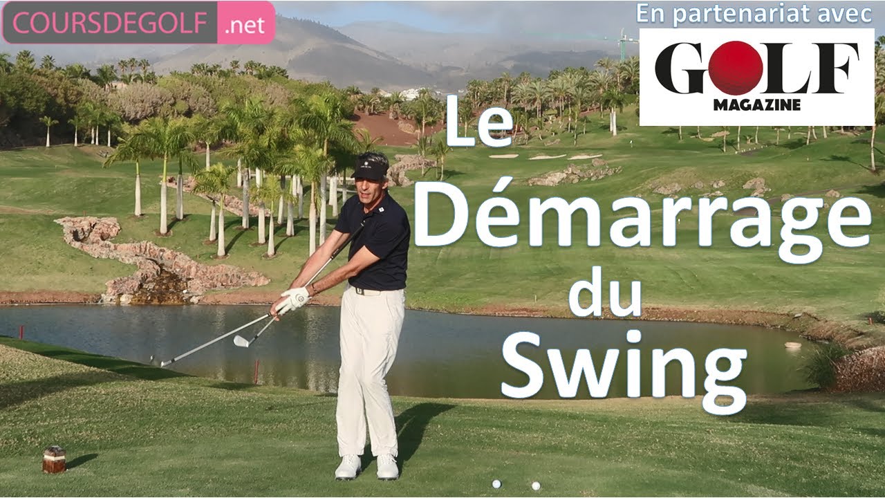 Le démarrage du swing. Cours de golf par Renaud poupard