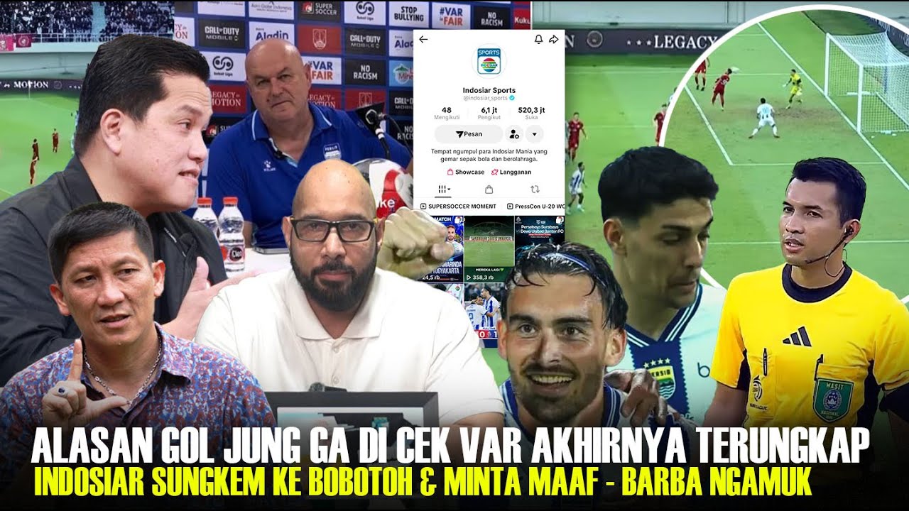 Indosiar Sungkem!! Para Pengamat ungkap Alasan Gol Jung ga di Cek Var : Barba Ngamuk Main Pake Hati