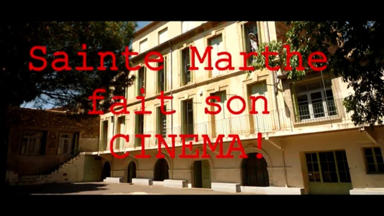 Sainte -Marthe fait son cinéma!