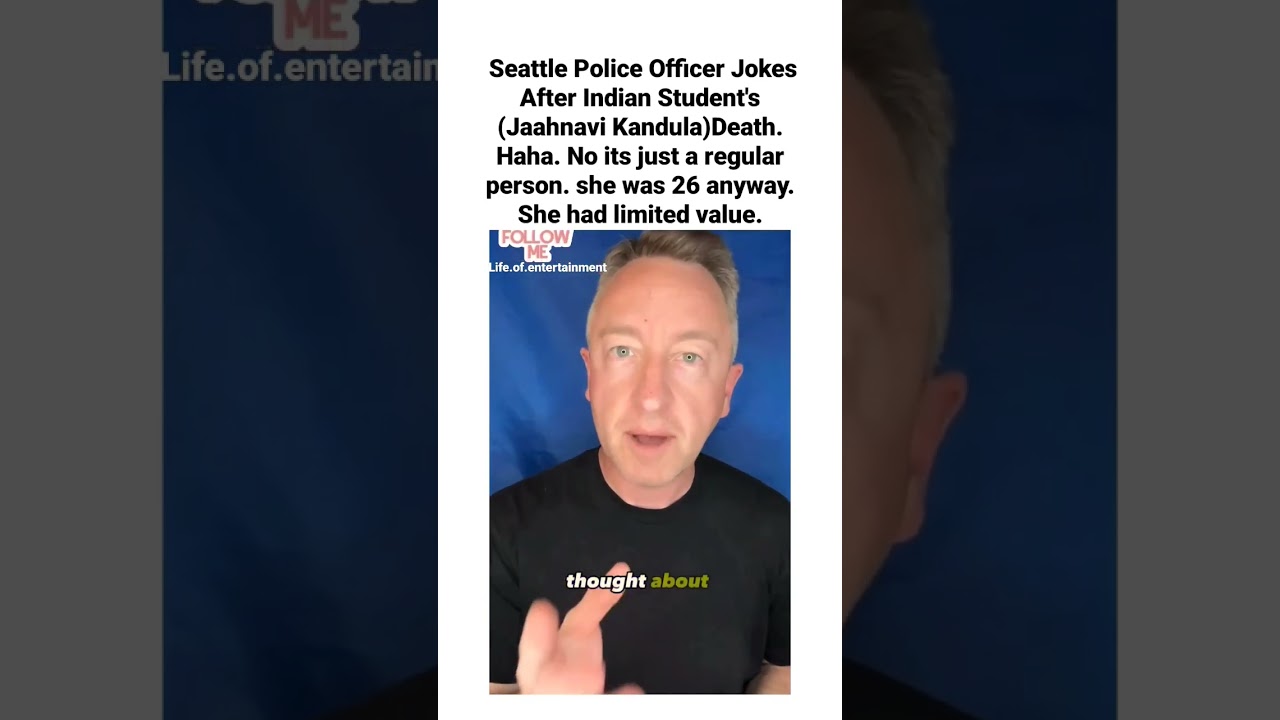 irresponsible Police Offcier Jokes After IndianStudent'sDeath(Jaahnavi). #seattle #jaahnavimedia