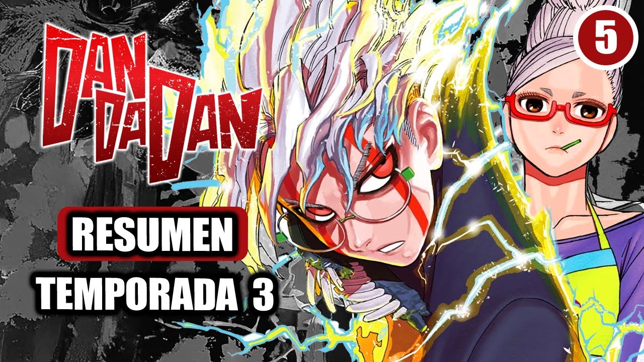 ⭕ DAN DA DAN Resumen Temporada 3 I Arco Globalistas Espaciales I Manga Narrado
