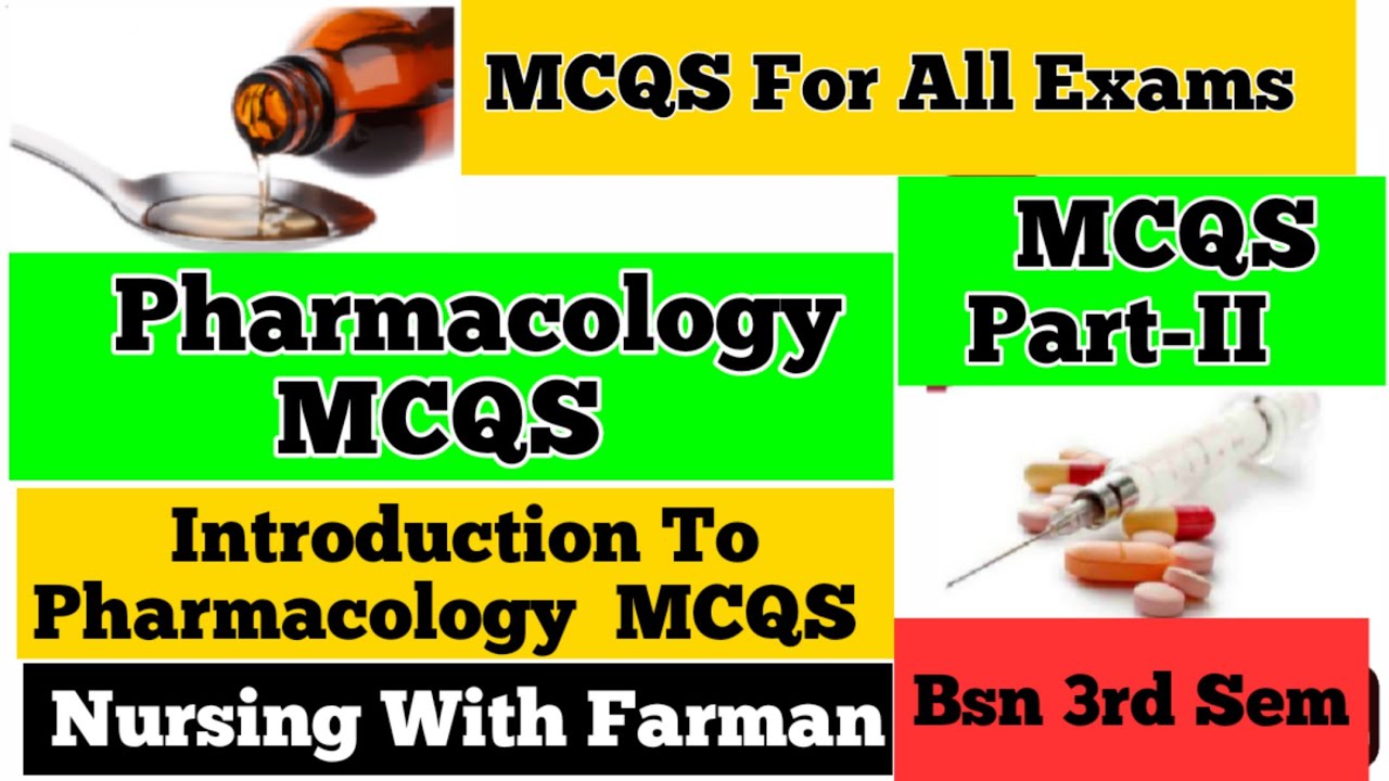 Pharmacology MCQS | Introduction of Pharmacology MCQS Part-II | BSN MCQS  | Pharmacology By Farman.